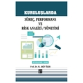  Kuruluşlarda Süreç, Performans ve Risk Analizi, Yönetim - Mehmet Akif Özer