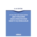  Şirket Yetkililerinin Gerçeğe Aykırılıktan Doğan Kabahat ve Suç Sorumlulukları - Sedef Ünal