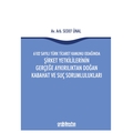 Şirket Yetkililerinin Gerçeğe Aykırılıktan Doğan Kabahat ve Suç Sorumlulukları - Sedef Ünal