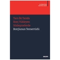 Tam İki Tarafa Borç Yükleyen Sözleşmelerde Borçlunun Temerrüdü - Hatice Esra Saltoğlu Arap