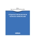  Tüketici Hukukunun Güncel Sorunları - Gözde Zeytin Çağrı