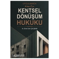  Uygulamada A'dan Z'ye Kentsel Dönüşüm Hukuku - Emre Cem Çalışkan