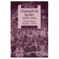  Osmanlı'da İşçiler (1870-1922) - Kadir Yıldırım