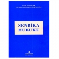  Sendika Hukuku - Turhan Esener, Yeliz Bozkurt Gümrükçüoğlu
