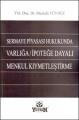 Sermaye Piyasası Hukukunda Varlığa  İpoteğe Dayalı Menkul Kıymetleştirme - Mustafa Tüysüz