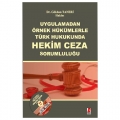 Uygulamadan Örnek Hükümlerle Türk Hukukunda Hekim Ceza Sorumluluğu - Gökhan Taneri