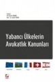 Yabancı Ülkelerin Avukatlık Kanunları - Tuncay Yılmaz, Şerife Yazıcı