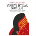 Yargı ve İktidar Oyunları - Orhan Gazi Ertekin