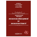  Avukatlık Sözleşmesi ve Avukatlık Ücreti - Suat Çalışkan, Ümit Ortak, Begüm Gürel