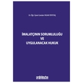  İmalatçının Sorumluluğu ve Uygulanacak Hukuk - Candan Yasan Tepetaş