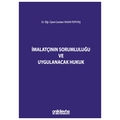 İmalatçının Sorumluluğu ve Uygulanacak Hukuk - Candan Yasan Tepetaş