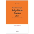  Medeni Kanuna İlişkin Asliye Hukuk Davaları Cilt 1 - Aydın Tekdoğan
