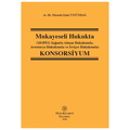  Mukayeseli Hukukta Konsorsiyum - Mustafa Emir Üstündağ