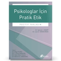  Psikologlar İçin Pratik Etik Pozitif Yaklaşım - Samuel J. Knapp, Leon D. Vandecreek