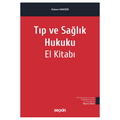  Tıp ve Sağlık Hukuku El Kitabı - Hakan Hakeri