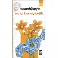 Acıyı Bal Eyledik - Hasan Hüseyin