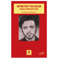  Bitmeyen Yolculuk Oğuzhan Müftüoğlu Kitabı - Adnan Bostancıoğlu