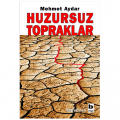 Huzursuz Topraklar - Mehmet Aydar