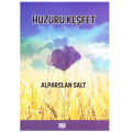 Huzuru Keşfet - Alparslan Salt