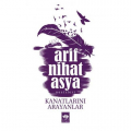 Kanatlarını Arayanlar - Arif Nihat Asya