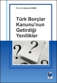  Türk Borçlar Kanunu' nun  Getirdiği Yenilikler - Mehmet Demir