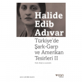  Türkiye'de Şark - Garp ve Amerikan Tesirleri II - Halide Edib Adıvar