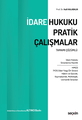  İdare Hukuku Pratik Çalışmalar - Halil Kalabalık