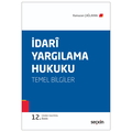 İdari Yargılama Hukuku Temel Bilgiler - Ramazan Çağlayan