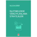 İşletmelerde Vergi Planlama Stratejileri - Harun Yeniçeri