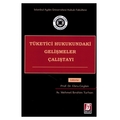  Tüketici Hukukundaki Gelişmeler Çalıştayı - Ebru Ceylan, Mehmet İbrahim Turhan