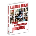 Türk Vatandaşlık Hukuku - B. Bahadır Erdem