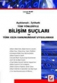 Bilişim Suçları ve Türk Ceza Kanunundaki Uygulaması - Levent Kurt