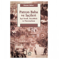  Patron Baba ve İşçileri - Hasan Güler