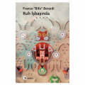  Ruh İş Başında - Franco Bifo Berardi