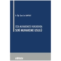 Ceza Muhakemesi Hukukunda Seri Muhakeme Usulü - Can Canpolat