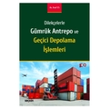  Dilekçelerle Gümrük Antrepo ve Geçici Depolama İşlemleri - Asaf Es