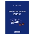 İdare Hukuku Açısından Ruhsat - M. İsmail Çekiç