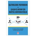  İşletmelerde Performans ve Çalışan İş Doyumu İçin Örgütsel Konfigürasyonlar - Alperen Ekrem Çelikdin, Leyla İçerli