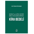 Konut ve Çatılı İşyeri Kira Sözleşmelerinde Kira Bedeli - Özkan Özyakışır