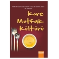  Kore Mutfak Kültürü - Fügen Durlu Özkaya, Mustafa Aksoy, Alper Işın