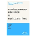 Medeni Usul Hukukunda Kısmi Hüküm ve Kısmi Kesinleştirme - Gonca Duygu Çakmak