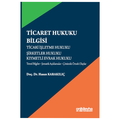  Ticaret Hukuku Bilgisi - Hasan Karakılıç