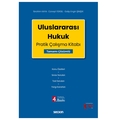  Uluslararası Hukuk Pratik Çalışma Kitabı - İbrahim Kaya, Cüneyt Yüksel, Galip Engin Şimşek
