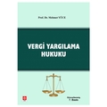 Vergi Yargılama Hukuku - Mehmet Yüce