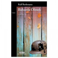  Baharda Ölmek - Ralf Rothmann