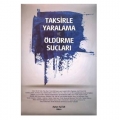  Taksirle Yaralama ve Öldürme Suçları - Ayhan Altun