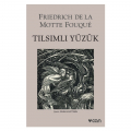  Tılsımlı Yüzük - Friedrich de la Motte Fouque