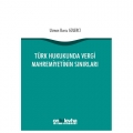 Türk Hukukunda Vergi Mahremiyetinin Sınırları - Burcu Gülerci