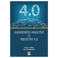  Awareness Analysis of Industry 4.0 - Aşkın Özdağoğlu, Kevser Yılmaz