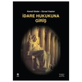  İdare Hukukuna Giriş - Kemal Gözler, Gürsel Kaplan